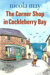 THE CORNER SHOP IN COCKLEBERRY BAY by Nicola May
