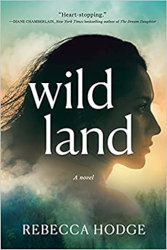 WILDLAND by Rebecca Hodge
