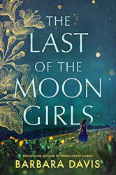 THE LAST OF THE MOON GIRLS by Barbara Davis 
