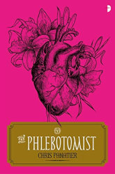 THE PHLEBOTOMIST by Chris Panatier
