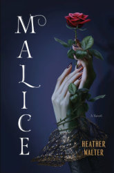 MALICE by Heather Walter
