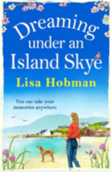 DREAMING UNDER AN ISLAND SKYE by Lisa Hobman
