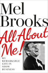 ALL ABOUT ME by Mel Brooks
