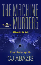 ISLAND BUOYS: The Machine Murders book 1 by CJ Abazis

