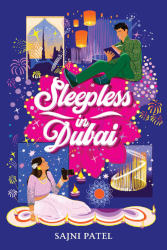 SLEEPLESS IN DUBAI by Sajni Patel
