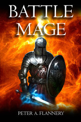 BATTLE MAGE by Peter A. Flannery
