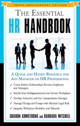 THE ESSENTIAL HR HANDBOOK: A Quick and Handy Resource for any Manager or HR Professional - 10th Anniversary Edition by Sharon Armstrong and Barbara Mitchell
