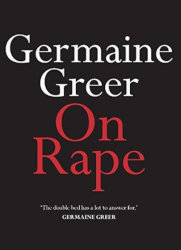 ON RAPE by Germaine Greer
