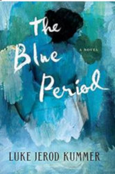 THE BLUE PERIOD by Luke Jerod Kummer
