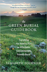 THE GREEN BURIAL GUIDEBOOK by Elizabeth Fournier
