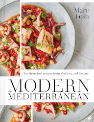 MODERN MEDITERRAENEAN: Sun-drenched recipes from Mallorca and beyond by Mark Fosh
