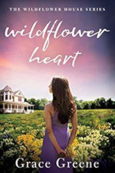 WILDFLOWER HEART by Grace Greene

