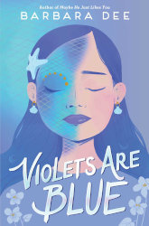 VIOLETS ARE BLUE by Barbara Dee
