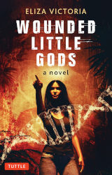 WOUNDED LITTLE GODS by Eliza Victoria
