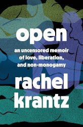 OPEN by Rachel Krantz
