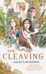 THE CLEAVING by Juliet E McKenna
