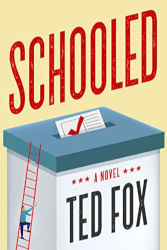 SCHOOLED by Ted Fox
