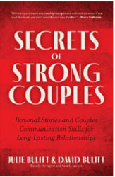 SECRETS OF STRONG COUPLES by Julie and David Bullitt
